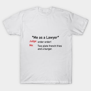 Me as a lawyer T-Shirt